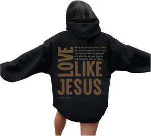 Christian Hoodies for Women Love Like Jesus Letter Graphic Bible Verse Oversized Long Sleeve Jesus Faith Sweatshirts Pullover